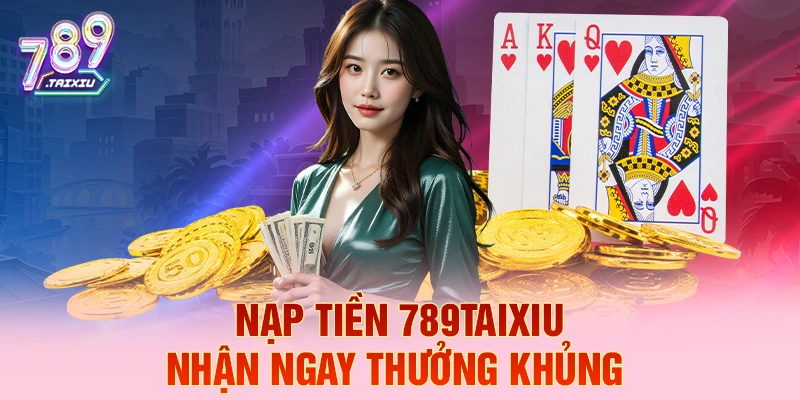 Nạp tiền bj88 liền tay nhận ngay thưởng khủng